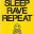 Eatsleeprave Repeat Tothedeath